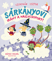 Czernák Eszter: Sárkányovi - Irány a nagycsoport! -  (Könyv)