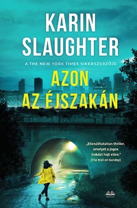 Karin Slaughter: Azon az éjszakán -  (Könyv)