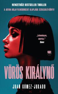 Juan Gómez-Jurado: Vörös királynő -  (Könyv)