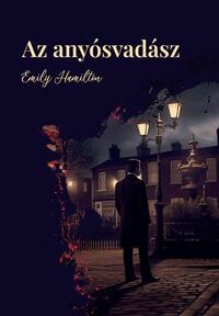 Emily Hamilton: Az Anyósvadász -  (Könyv)
