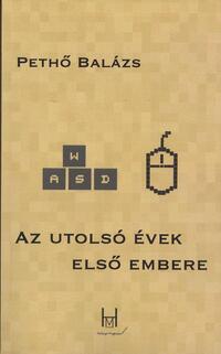 Pethő Balázs: Az utolsó évek első embere -  (Könyv)