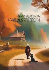Nádasi Katalin: Válaszúton -  (Könyv)