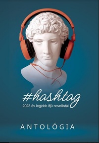 Komlóssy Vera / Csernyus Gyönygy[szerk.]: #hashtag -  (Könyv)