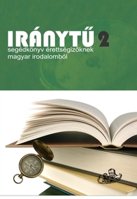 Gál Gyöngyi, Szilágyi Éva, Putovits Tünde, Szabó Csilla, Varga Bressel Christianne: Iránytű 2 -  (Könyv)