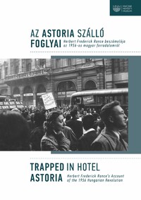 Bognár Katalin[szerk.]: Az Astoria Szálló foglyai / Trapped in Hotel Astoria -  (Könyv)