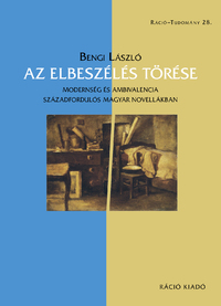 Bengi László: Az elbeszélés törése -  (Könyv)