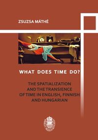 Máthé Zsuzsa: What does time do? -  (Könyv)
