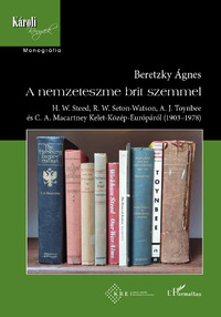Beretzky Ágnes: A nemzeteszme brit szemmel -  (Könyv)