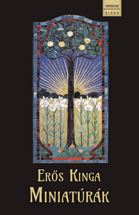Erős Kinga: Miniatúrák -  (Könyv)