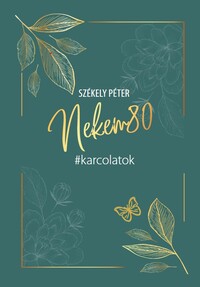 Székely Péter: Nekem 80 -  (Könyv)