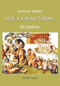 Sumonyi Zoltán: Noé a karanténban -  (Könyv)