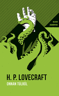 H.P. Lovecraft: Onnan túlról - Helikon Zsebkönyvek 74. -  (Könyv)