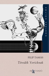 Filip Tamás: Töredék Yoricknak -  (Könyv)