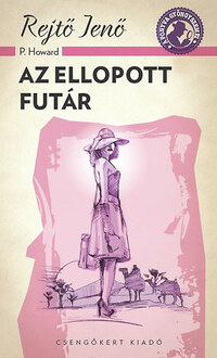 Rejtő Jenő: Az ellopott futár -  (Könyv)