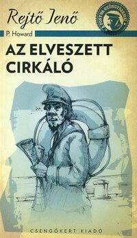 Rejtő Jenő: Az elveszett cirkáló -  (Könyv)