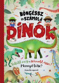 Böngéssz és számolj - Dinók -  (Könyv)