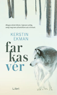Kerstin Ekman: Farkasvér -  (Könyv)