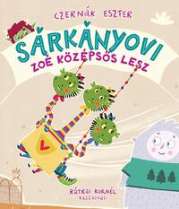 Czernák Eszter: Sárkányovi - Zoé középsős lesz -  (Könyv)
