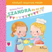 Balázsy Panna: Szandra és az ovi - Középső csoportos mesék -  (Könyv)
