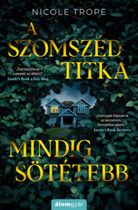 Nicole Trope: A szomszéd titka mindig sötétebb -  (Könyv)