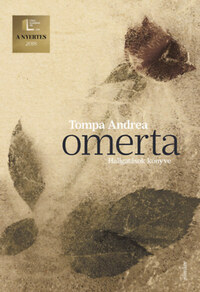 Tompa Andrea: Omerta - Hallgatások könyve -  (Könyv)