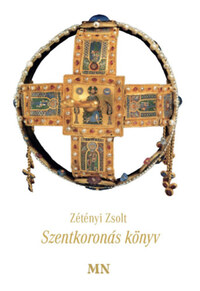 Zétényi Zsolt: Szentkoronás könyv -  (Könyv)