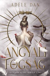 Adéle Dan: Angyali fogság -  (Könyv)