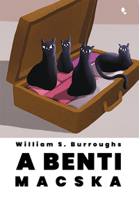William S. Burroughs: A benti macska -  (Könyv)