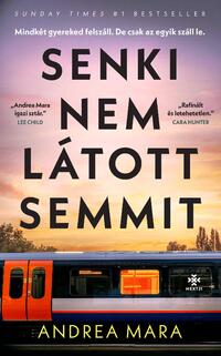 Andrea Mara: Senki nem látott semmit -  (Könyv)