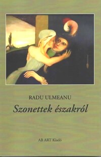 Radu Ulmeanu: Szonettek északról -  (Könyv)