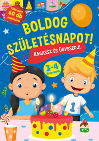 Boldog születésnapot! - Ragassz és ügyesedj! -  (Könyv)