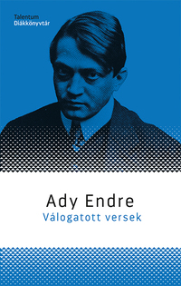 Ady Endre: Válogatott versek - Ady Endre -  (Könyv)
