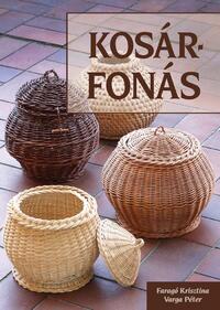 Faragó Krisztina, Varga Péter: Kosárfonás -  (Könyv)