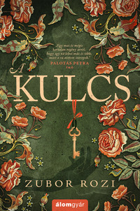 Zubor Rozi: A kulcs -  (Könyv)