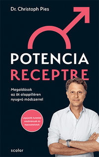 Dr. Christoph Pies: Potencia receptre - Megoldások az öt alappilléren nyugvó módszerrel -  (Könyv)