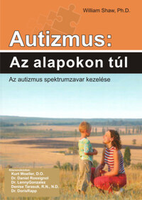 William Shaw: Autizmus: Az alapokon túl -  (Könyv)