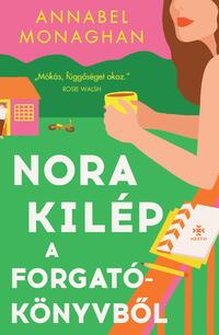 Annabel Monaghan: Nora kilép a forgatókönyvből -  (Könyv)