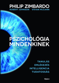 Philip Zimbardo, Robert Johnson, Vivian McCann: Pszichológia mindenkinek 2. - Tanulás - Emlékezés - Intelligencia - Tudatosság -  (Könyv)