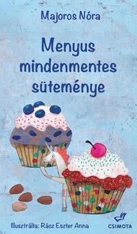 Majoros Nóra: Menyus mindenmentes süteménye -  (Könyv)