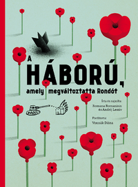 Andrij Lesziv, Romana Romanisin: A háború, amely megváltoztatta Rondót -  (Könyv)