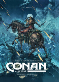 Robert E. Howard: Conan, a barbár - Elveszett legendák II. -  (Könyv)