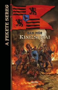 Bán Mór: A fekete sereg - Kinizsi fiai - Bécsújhely ostroma, 1487 -  (Könyv)