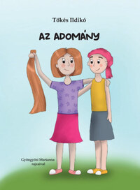 Tőkés Ildikó: Az adomány -  (Könyv)
