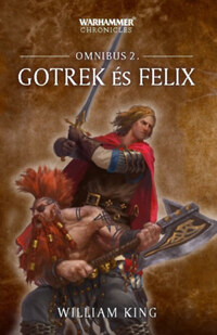 William King: Gotrek és Felix - Omnibus 2. -  (Könyv)
