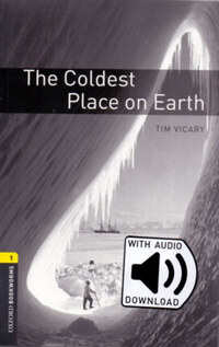 Tim Vicary: The Coldest Place On Earth - Oxford Bookworms Library 1 - MP3 Pack -  (Könyv)