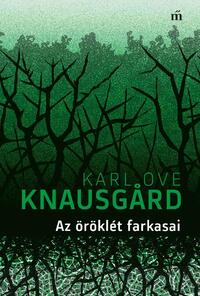 Karl Ove Knausgard: Az öröklét farkasai -  (Könyv)
