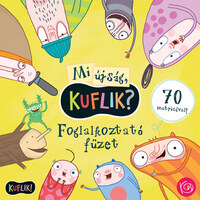 Dániel András: Mi újság, Kuflik? - Foglalkoztató füzet - 70 matricával! -  (Könyv)