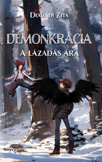 Demendi Zita: Démonkrácia - A lázadás ára -  (Könyv)