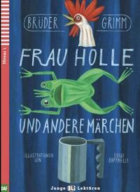 Brüder Grimm: FRAU HOLLE UND ANDERE MÄRCHEN -  (Könyv)