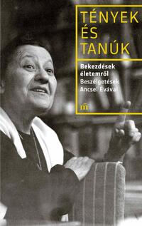 Ancsel Éva: Bekezdések életemről - Beszélgetések Ancsel Évával -  (Könyv)